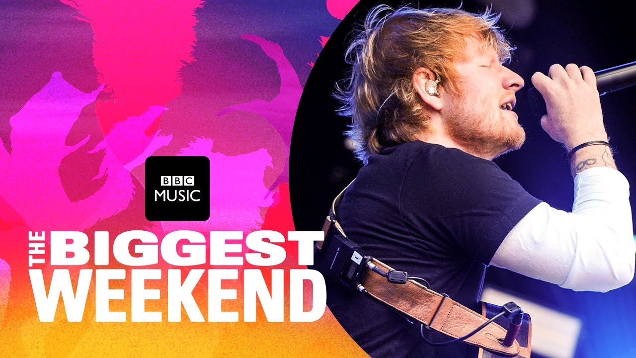 Ed Sheeran - Shape of You (The Biggest Weekend)