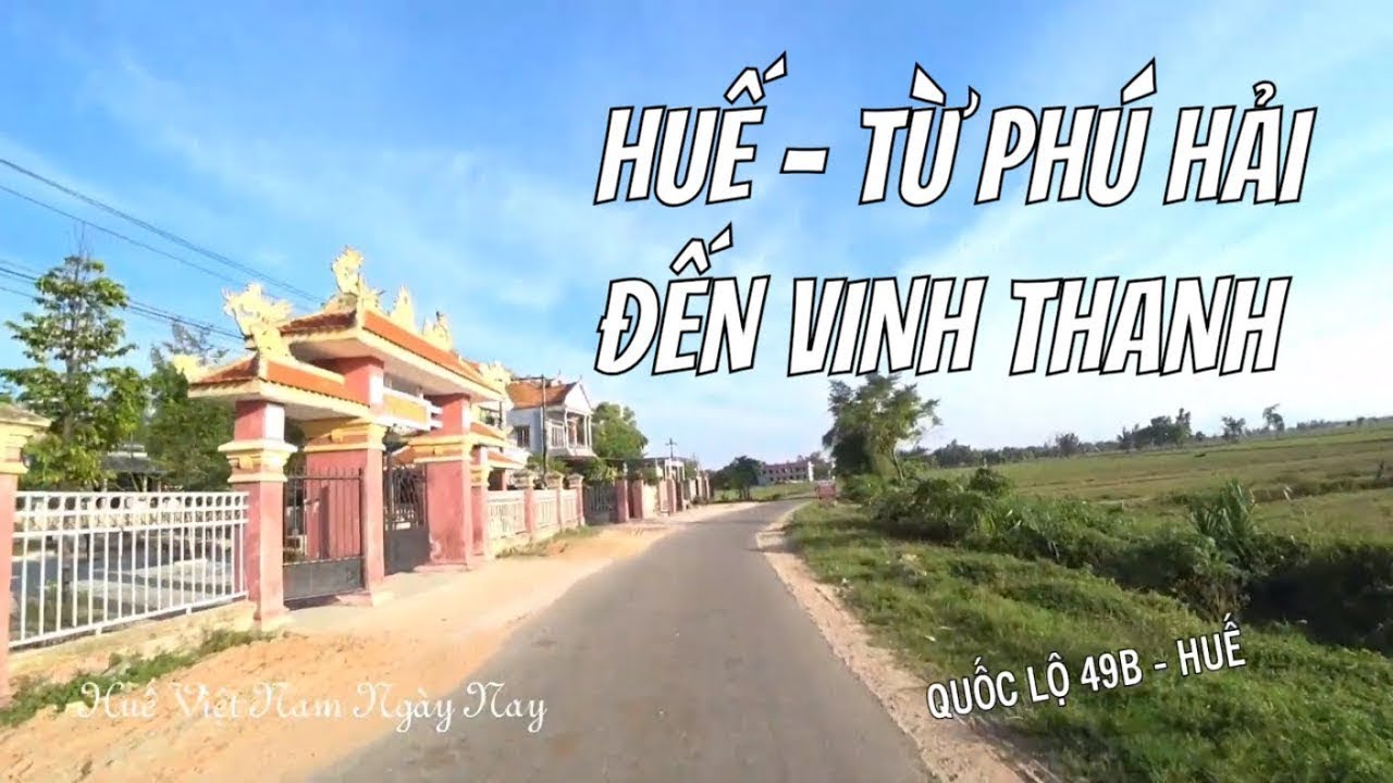 Quốc Lộ 49B - Xã Phú Hải Đến Vinh Thanh - Huyện Phú Vang - Huế