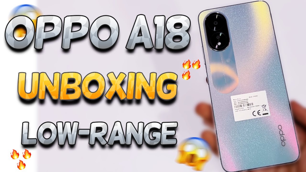 OPPO A18 Unboxing | Low Range Smartphone
