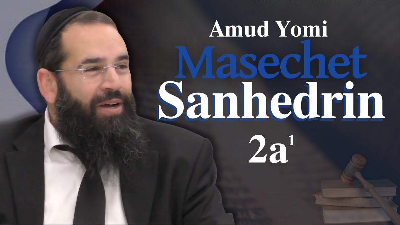 Masechet Sanhedrin 2a1 | Rabbi Yisraeli's Amud Yomi