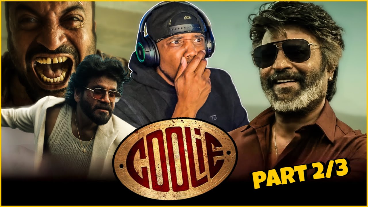 Coolie [ Part 2 of 3 ] Movie Reaction | Superstar Rajinikanth | Lokesh | First Time watching!!