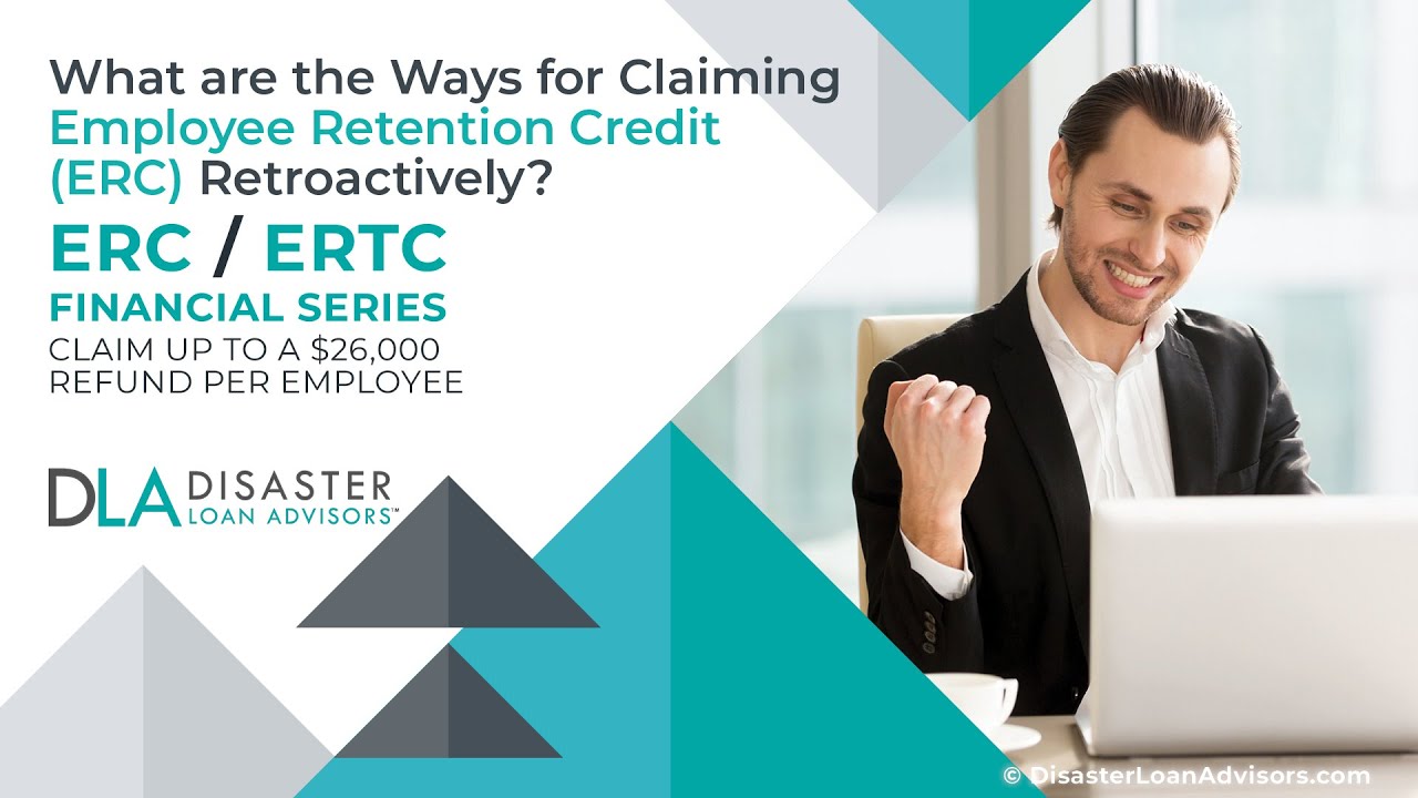 What are the Ways for Claiming Employee Retention Credit Retroactively?