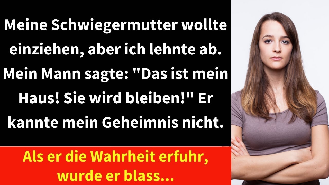 Meine Schwiegermutter wollte einziehen, aber ich lehnte ab  Mein Mann sagte   Das ist mein Haus!