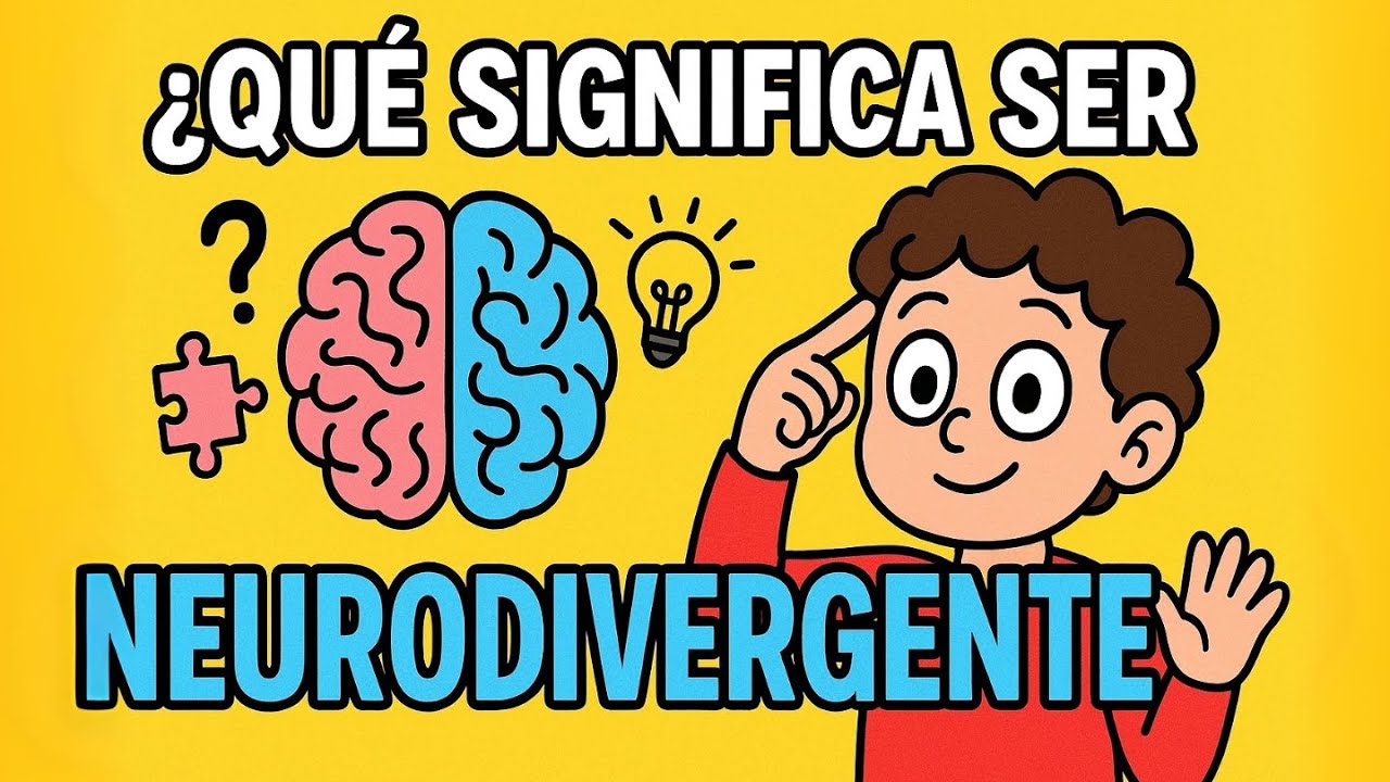 &iquest;QU&Eacute; SIGNIFICA SER NEURODIVERGENTE? Entiende sus caracter&iacute;sticas y condiciones