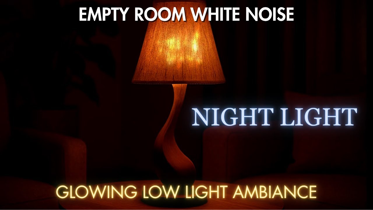 Empty Room Sounds for DEEP SLEEP | Low Light Night Light
