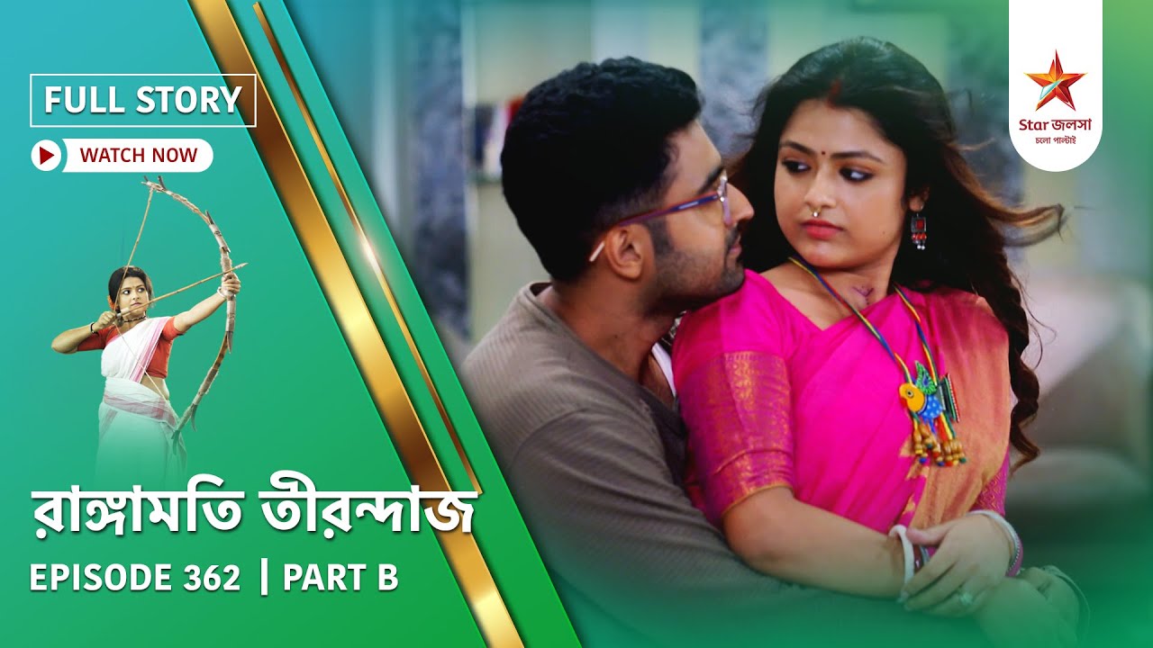 Full Story | Rangamati Tirandaj | Episode 362 | Part B