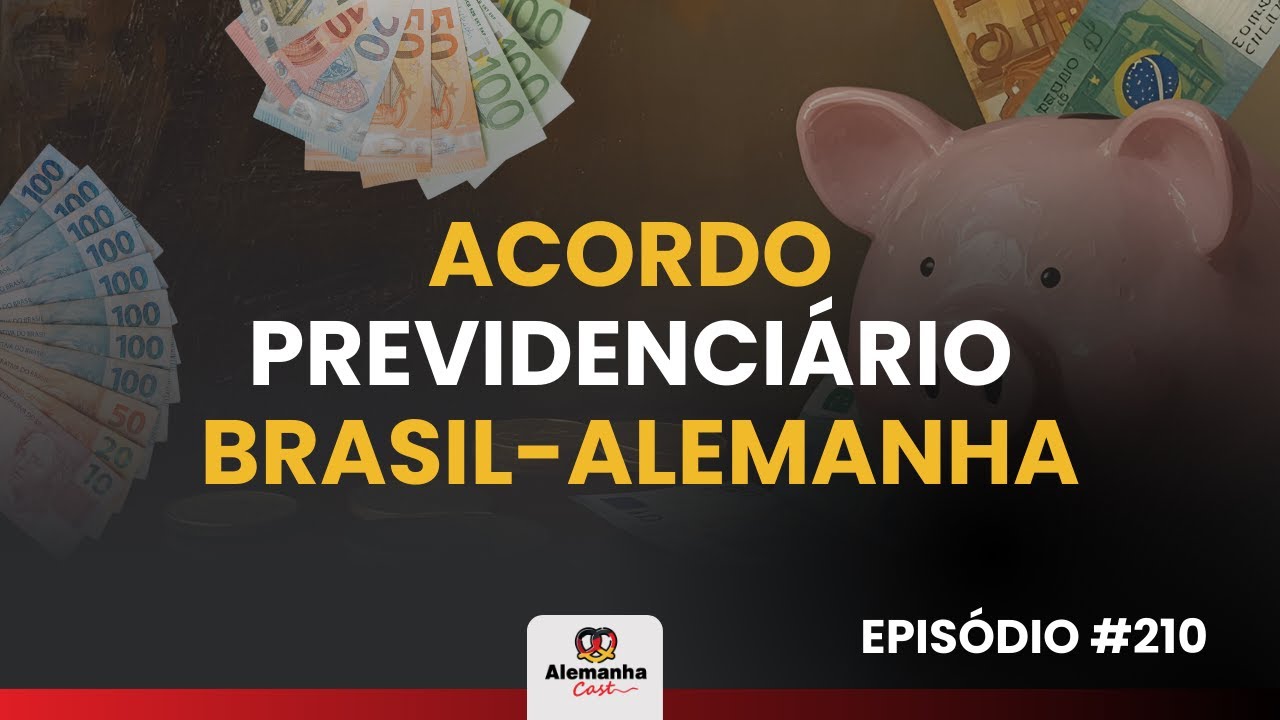 Aposentadoria binacional: o que brasileiros na Alemanha precisam saber (Alemanha Cast 210)