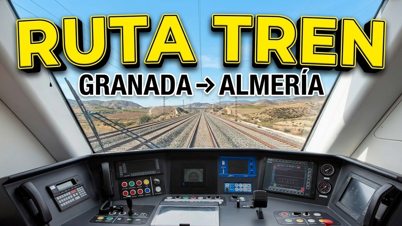 Cab Ride - Rail View Tren de Granada a Almería