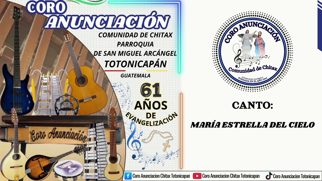 MARIA ESTRELLA DEL CIELO - CORO ANUNCIACION CHITAX TOTONICAPAN