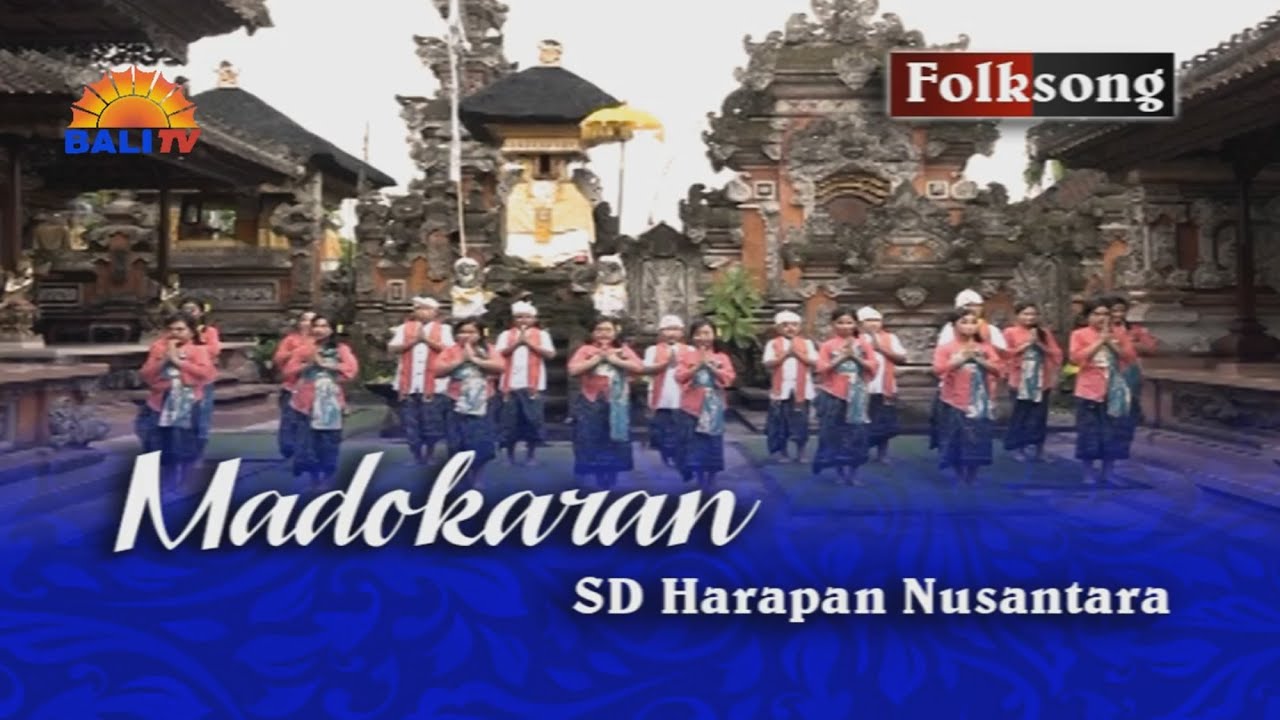 MADOKARAN – SD HARAPAN NUSANTARA | FOLK SONG BALI TV