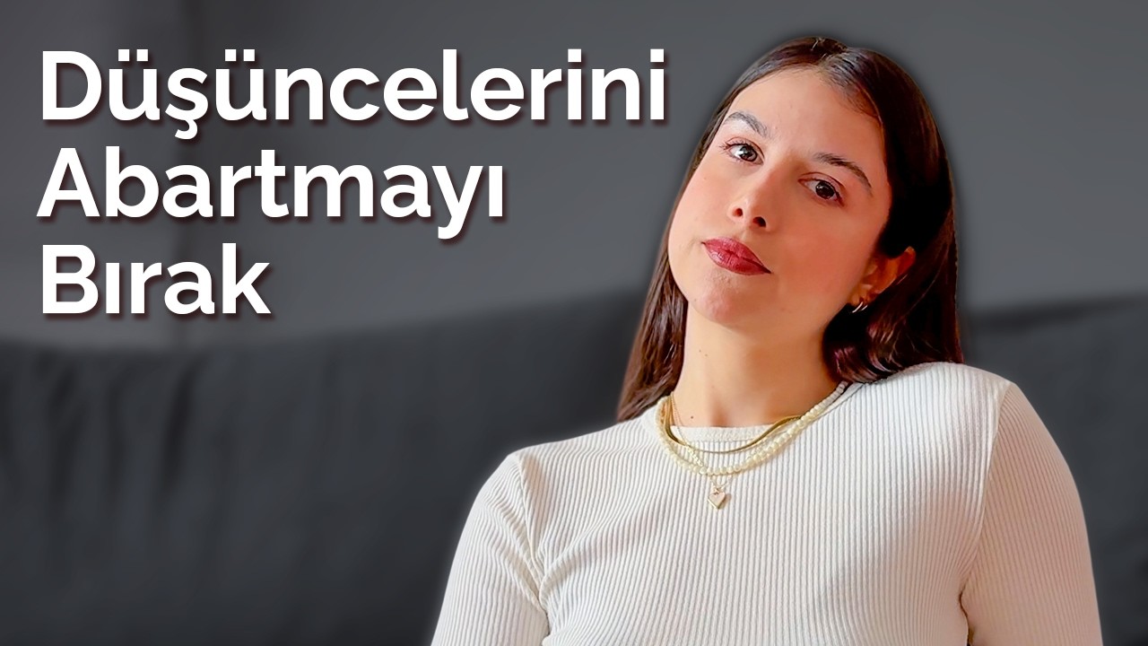 Kafanın içi hiç durmuyorsa bu videoyu izle | İkilemleri Nasıl Çözersin? Kararsızlık ve  Overthinking
