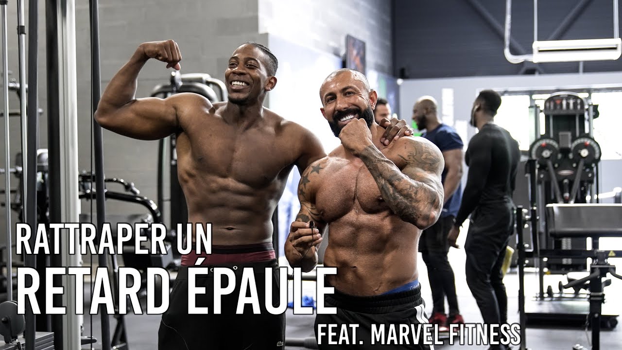 RETARD ÉPAULES feat MARVEL FITNESS