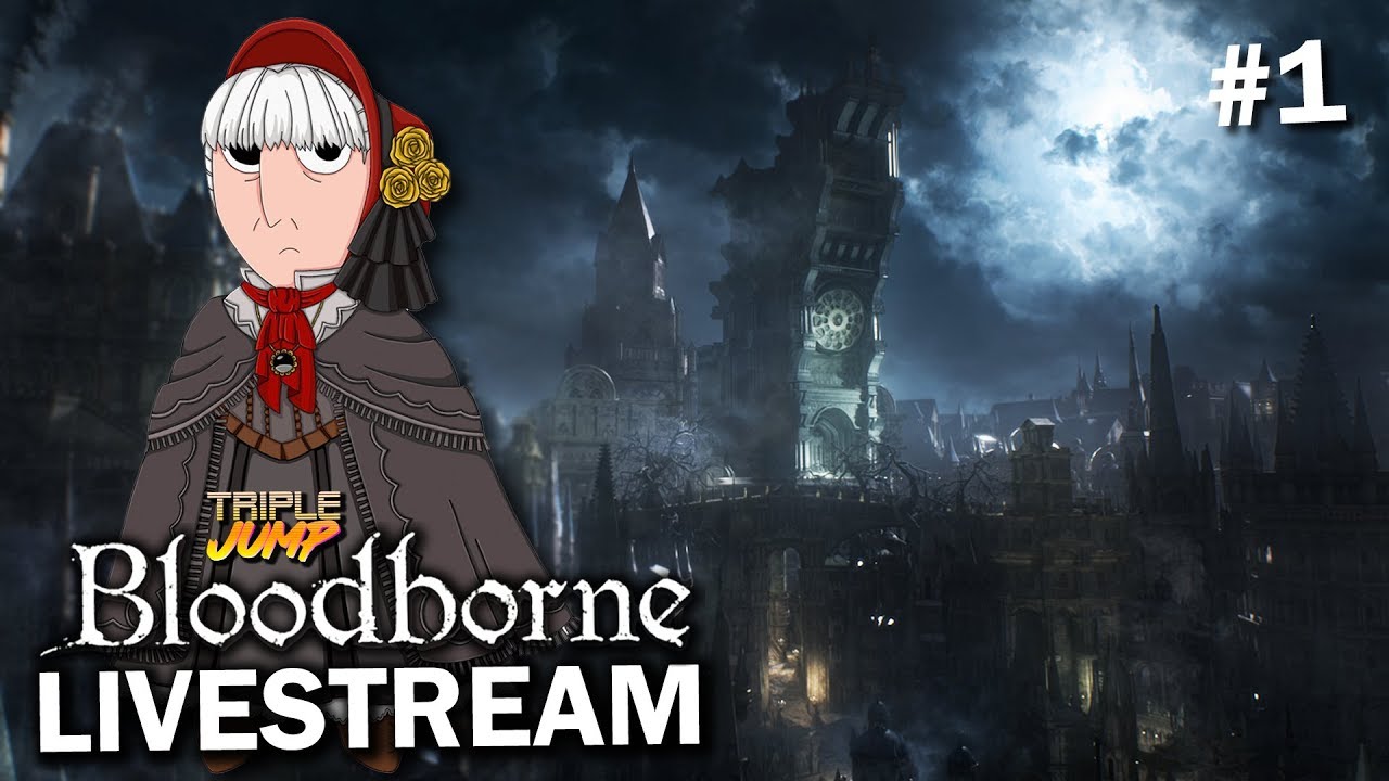 Bloodborne: 'Return of Barbara Pis' (Pt. 1) | TripleJump Live