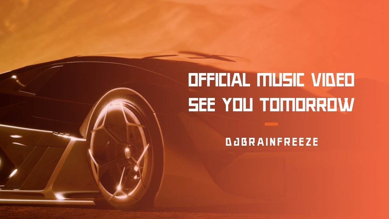 DJBRAINFREEZE - See You Tomorrow (Official Music Video)