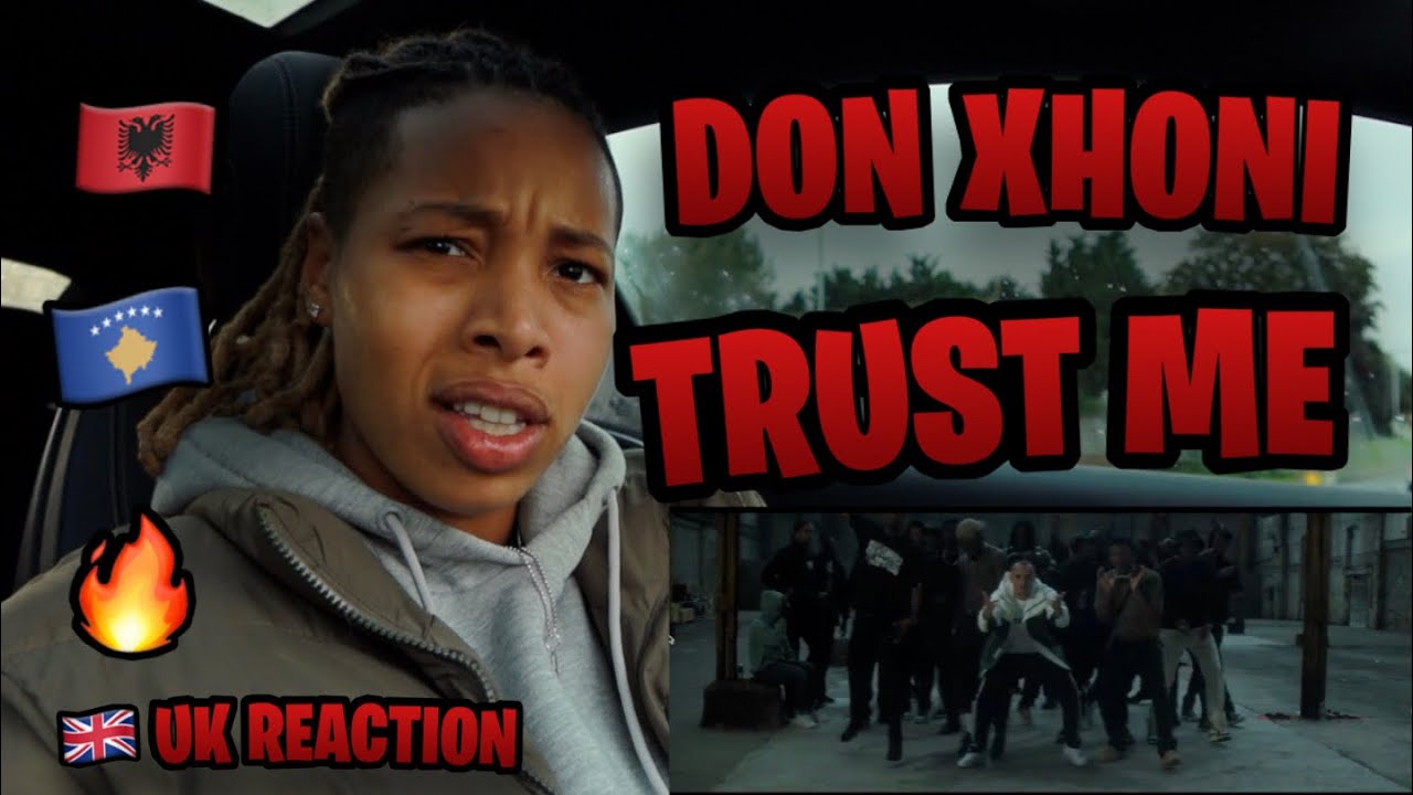 DON XHONI - TRUST ME | UK REACTION