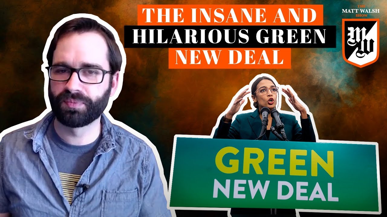 The Totally Insane And Utterly Hilarious Green New Deal | Ep. 194