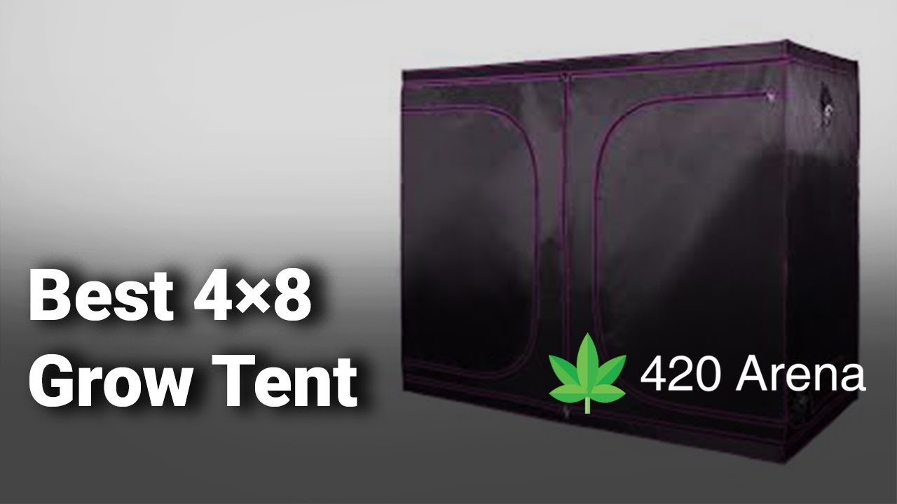 Best 4&times;8 Grow Tents: Complete List with Features & Details - 2019