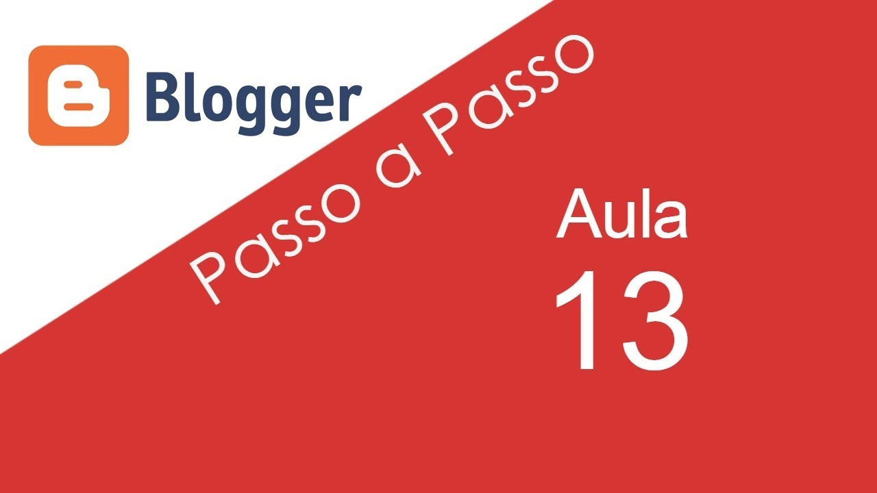 13 | Como Alterar o Template no blogger Parte 2