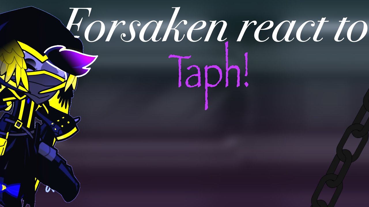 |!2X speed!| Forsaken reacts to Taph!