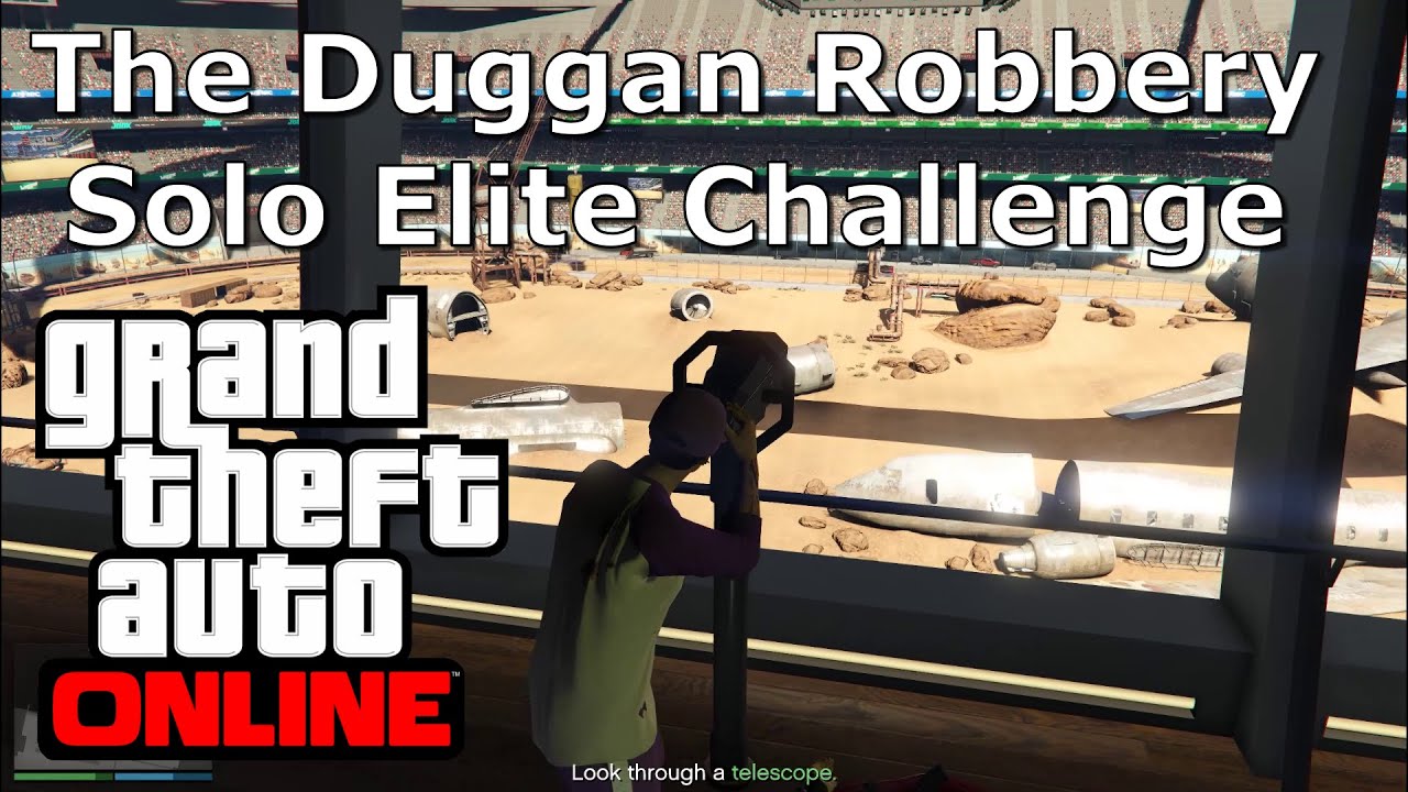 The Duggan Robbery Solo Elite Challenge (The Chop Shop DLC)