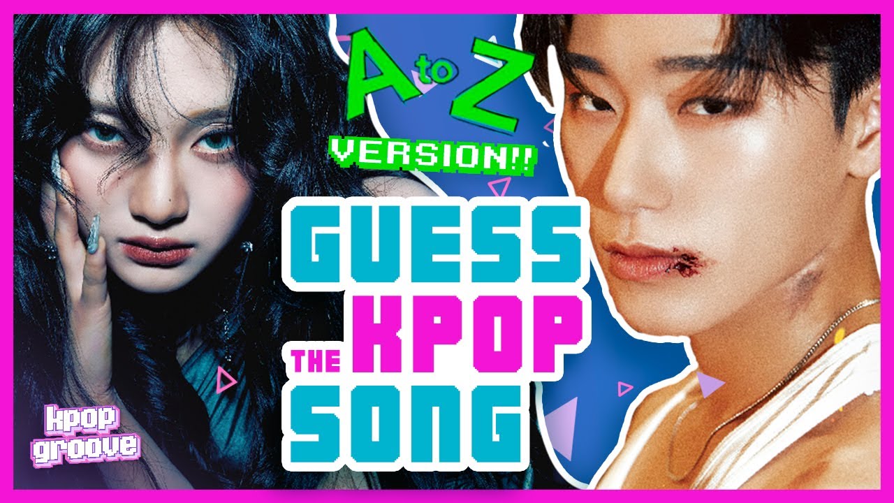 GUESS THE KPOP SONG 🎵  [A TO Z VERSION] QUIZ / TRIVIA KPOP GAME 🎙️✨