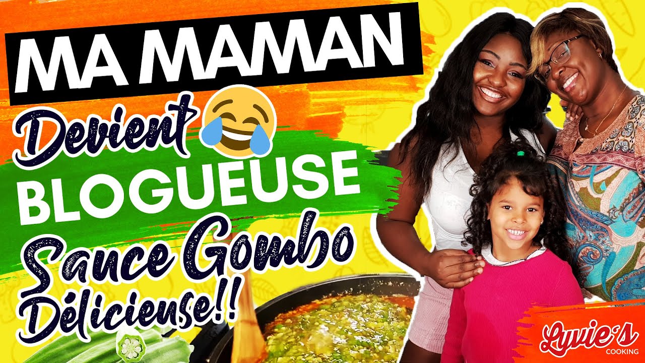Sauce Gombo | Ma Maman devient BLOGUEUSE CULINAIRE 😅😅