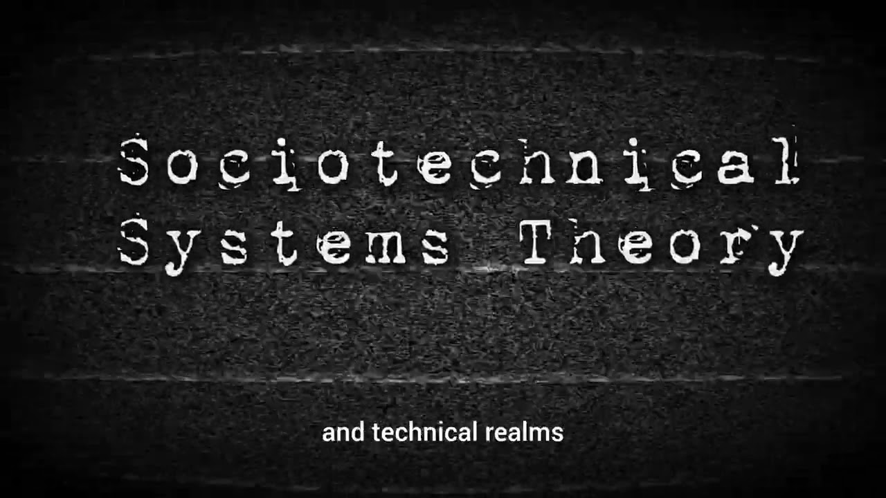 Sociotechnical Systems Theory