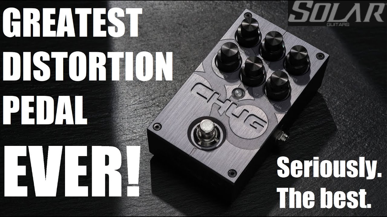 Solar Guitars: 10 Facts About The CHUG PEDAL