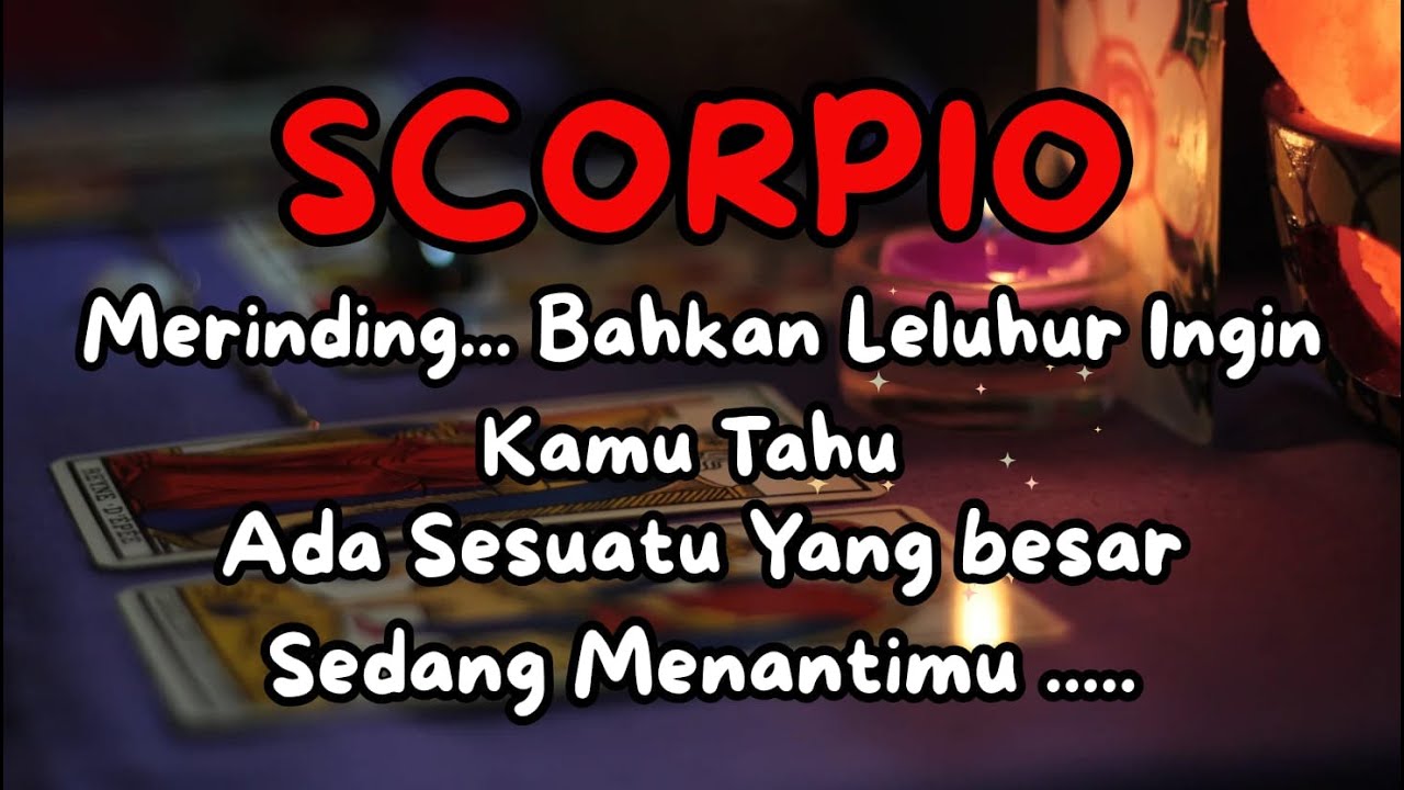 SCORPIO INI PESAN LELUHUR MU❗🌟 ✨ADA SESUATU YANG BESAR SEDANG MENANTI MU 