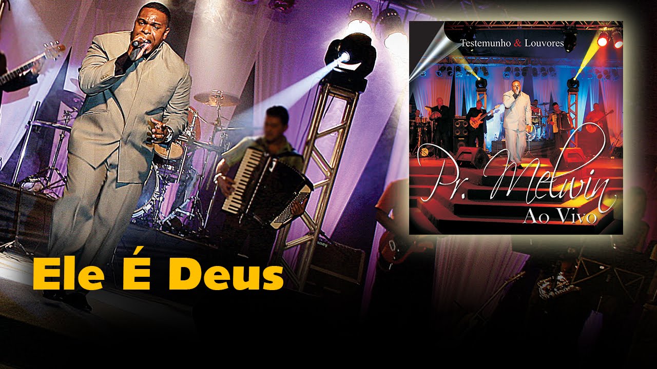 Pr. Melvin - Ele &eacute; Deus | &Aacute;guas Purificadas