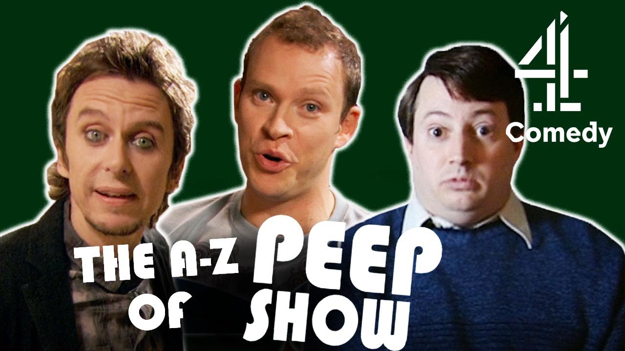 The A to Z of Peep Show!