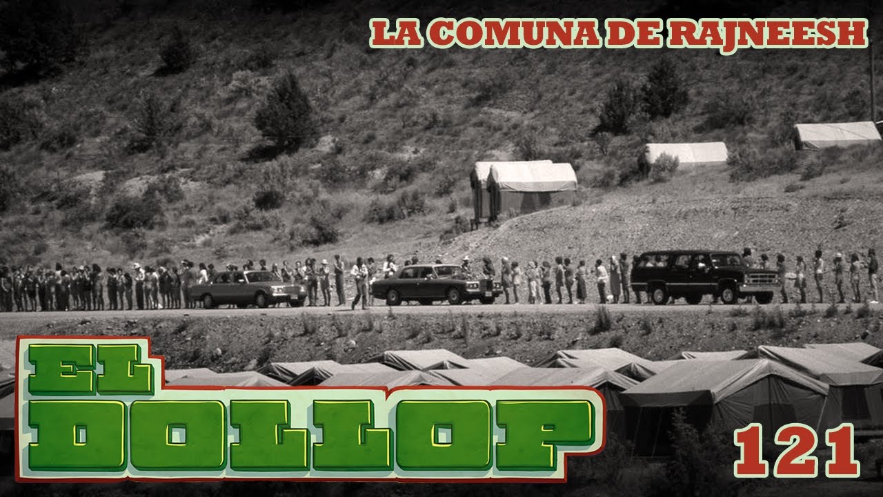 E121: La Comuna de Rajneesh