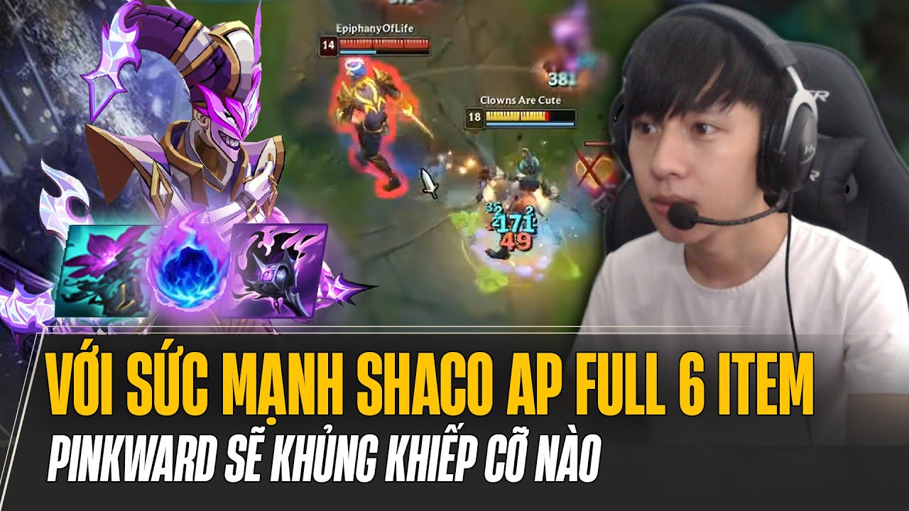 SỨC MẠNH SHACO AP 6 MÓN KẾT HỢP RỒNG NGÀN TUỔI TRONG TAY PINKWARD SẼ KHỦNG KHIẾP CỠ NÀO?