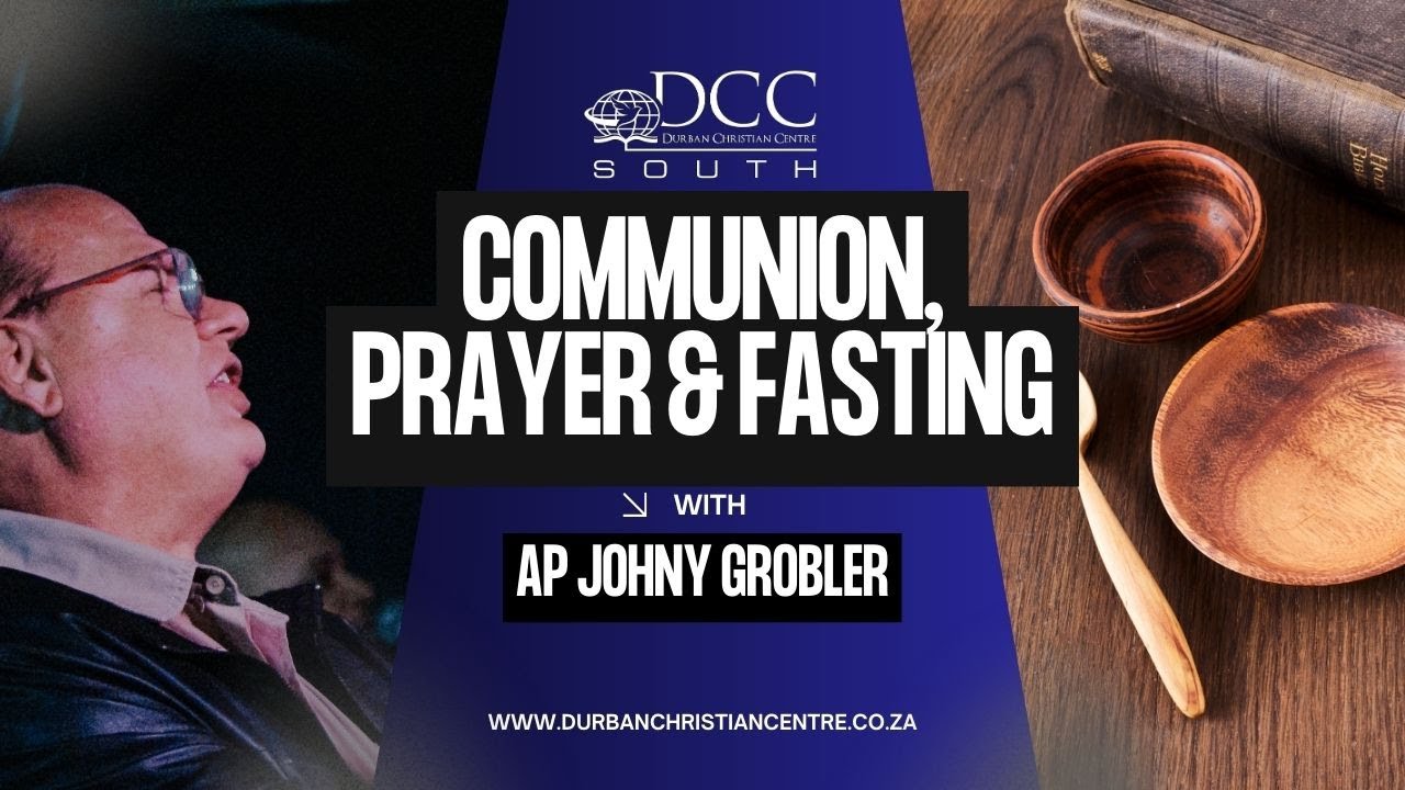 Communion, Prayer & Fasting | Ap Johny Grobler | 8:30am Sunday 25th January 2026