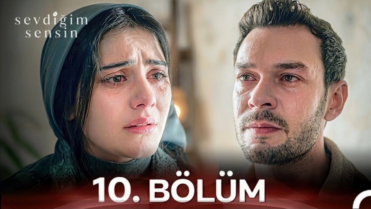 Sevdiğim Sensin 10. B&ouml;l&uuml;m | HD Review