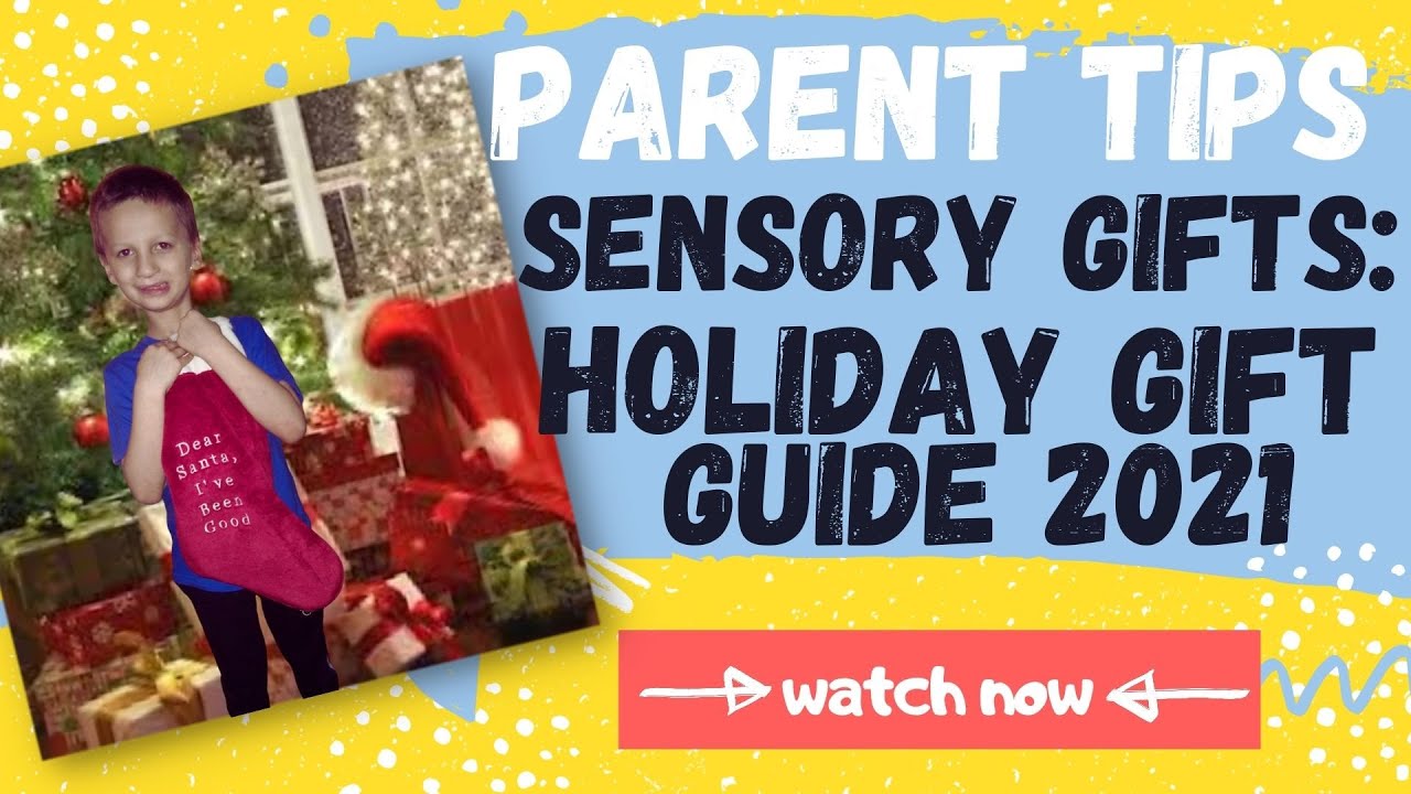 MUST HAVE GIFTS FOR AUTISM- 2021 sensory holiday gift guide
