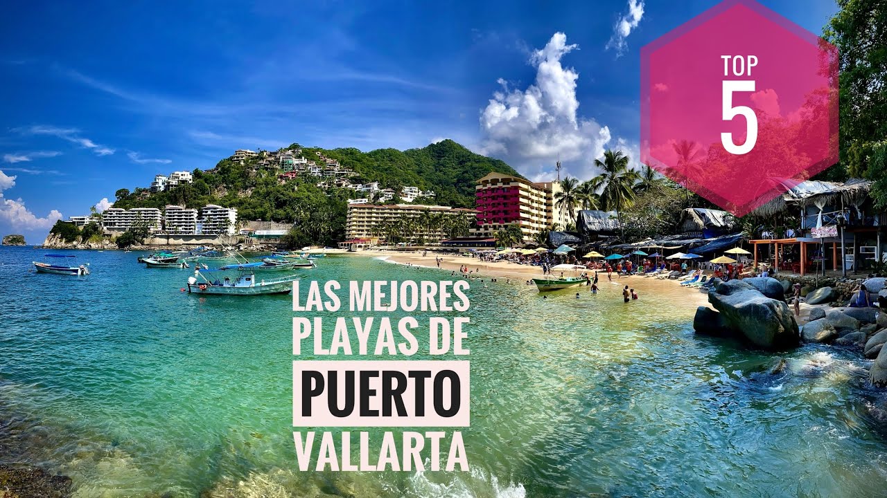 Las mejores playas de Puerto Vallarta | TOP 5 ¿Ya las conoces todas?