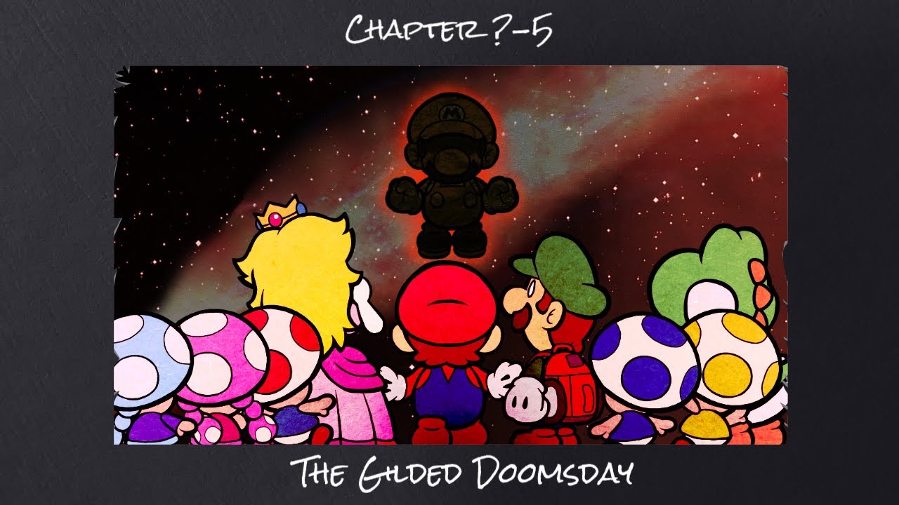 The Gilded Doomsday | Chapter ?-5  | Paper Mario Stop-Motion