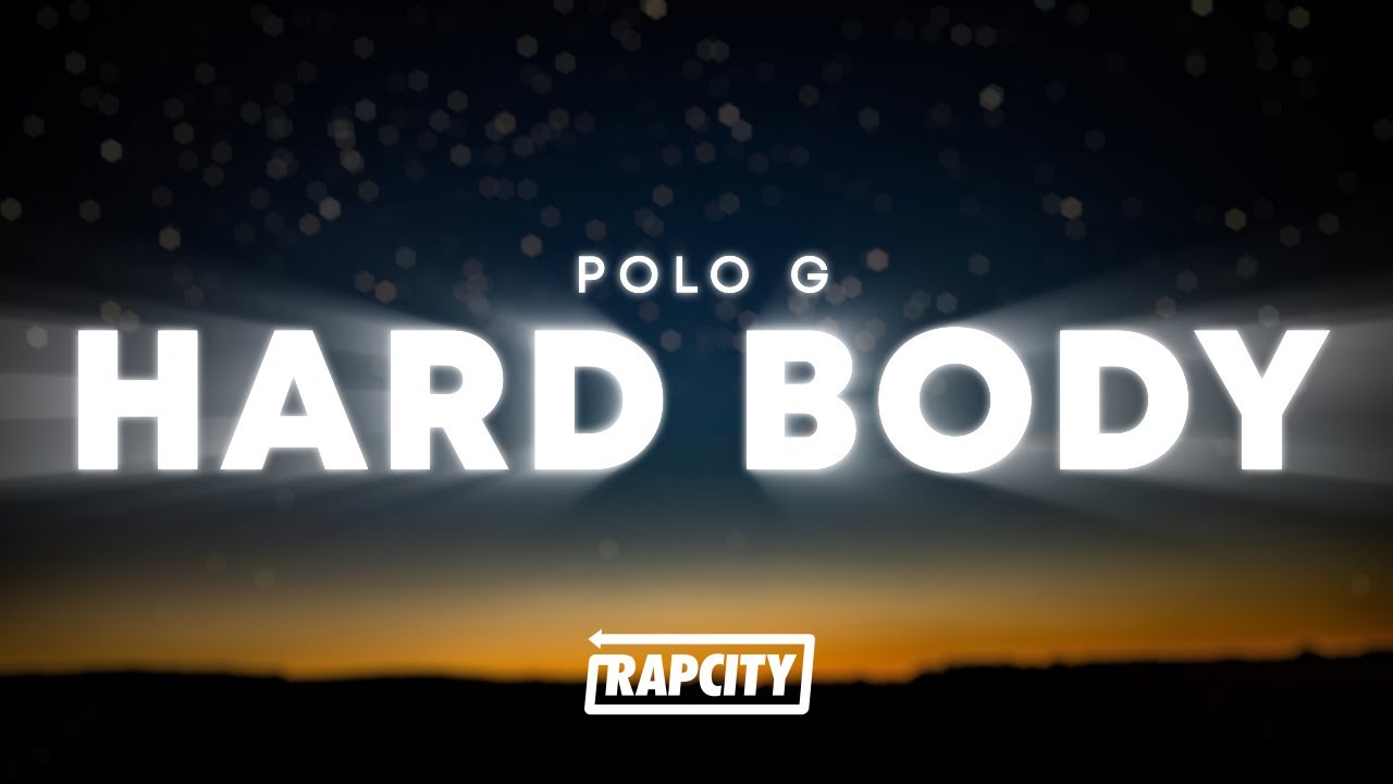 Polo G - Hard Body (Lyrics)