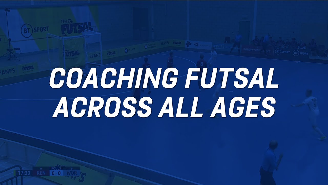 Coaching Futsal Across All Ages | England Football Learning Webinar