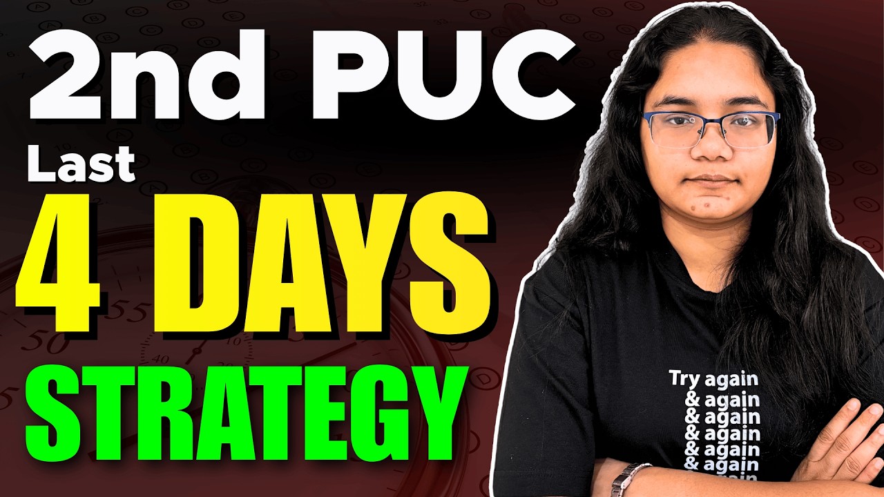 2nd PUC Exam Last 4 Days Strategy to Score 95% in the Final Board Exam