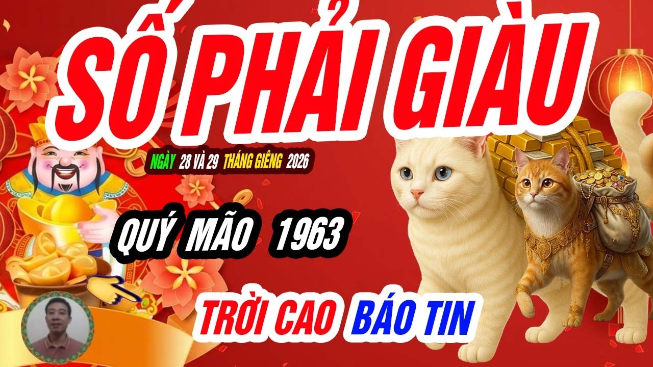 🐱 Dấu hiệu kỳ lạ! QUÝ MÃO 1963 – Thiên cơ hé lộ 48 giờ vàng cuối tháng giêng, TIỀN NHƯ NƯỚC