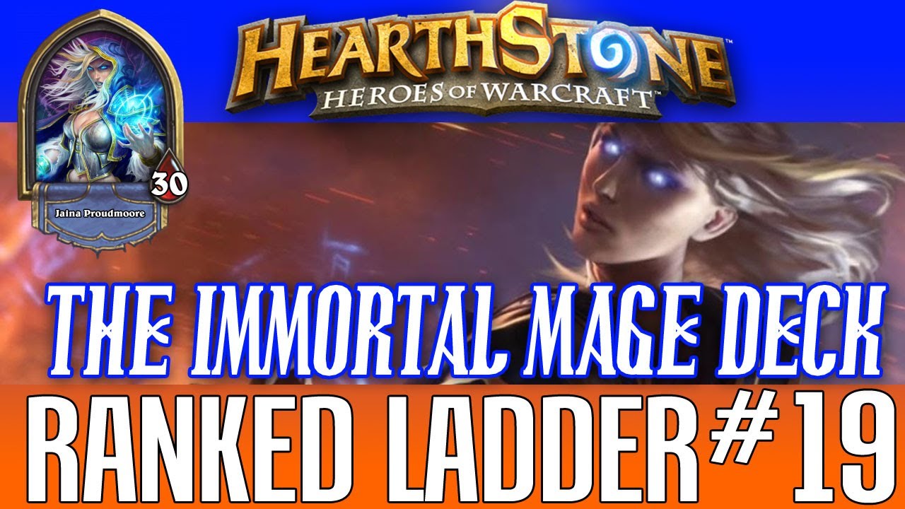 RANKED LADDER - THE IMMORTAL MAGE DECK #19 (HEARTHSTONE 1080P)