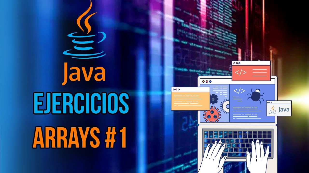 Ejercicios Java - Arrays #1 - Ejercicios para empezar