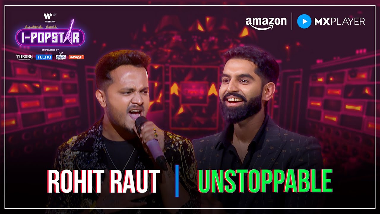 Unstoppable | Rohit Raut | I-Popstar : Vol.1 | EP16 | Amazon MX Player