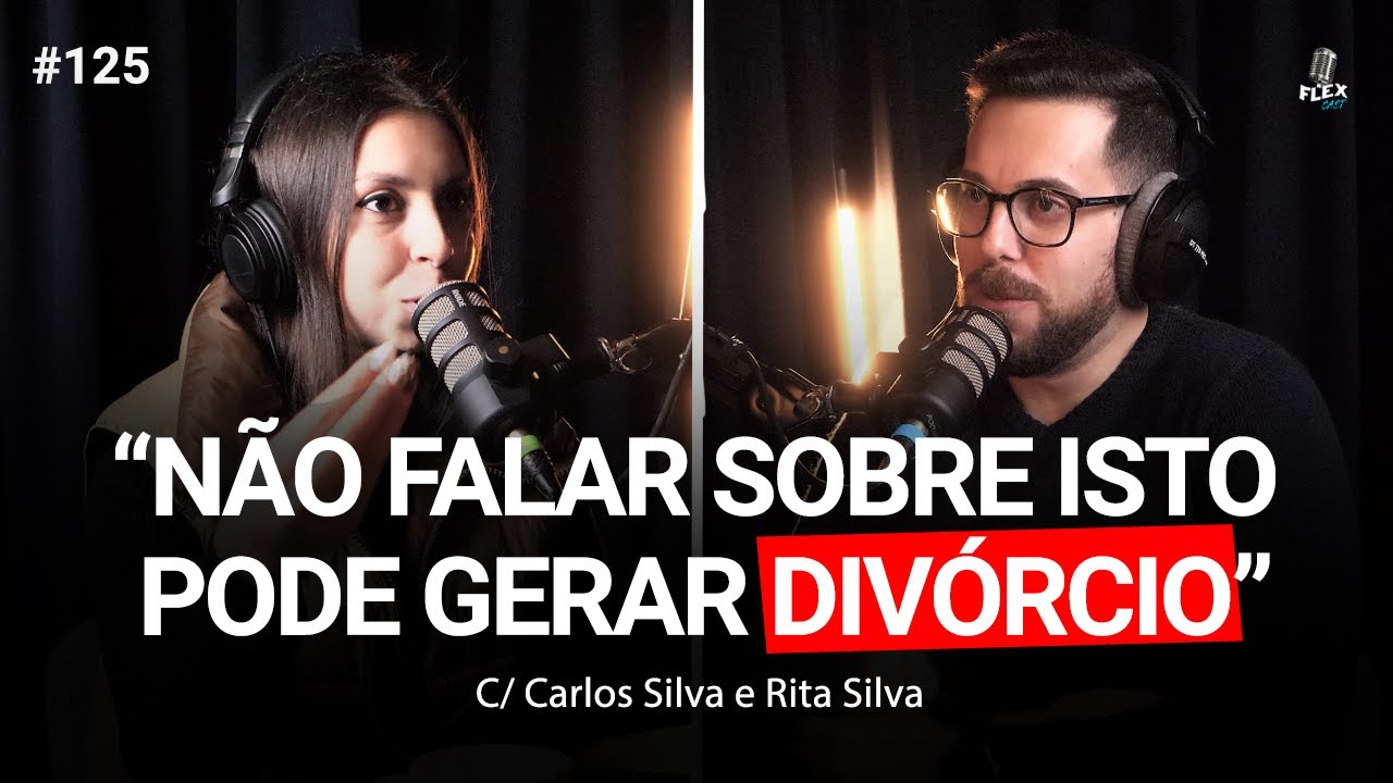 FINAN&Ccedil;AS PESSOAIS EM CASAL PARTE 2 C/ Carlos Silva e Rita Silva | FlexCast 125