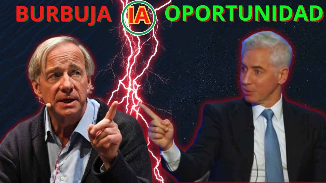 🔥Ray DALIO vs Bill ACKMAN 👉🏽¿BURBUJA en la IA o gran oportunidad?