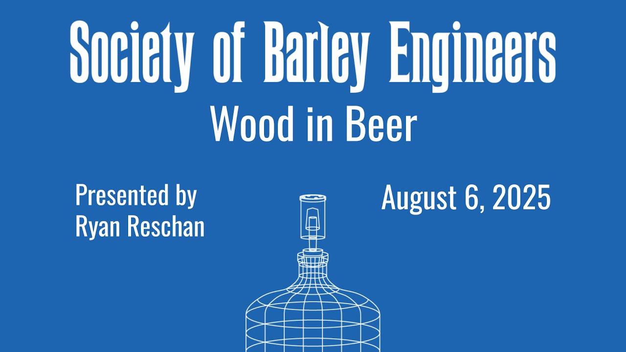 Wood in Beer by SBE Member Ryan Reschan - August 2025 Meeting