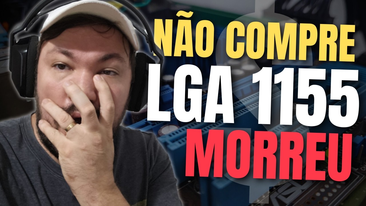 LGA 1155 Vale a Pena? O Choque de Realidade!