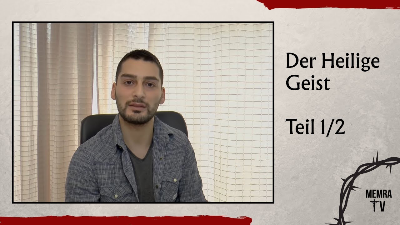 Der Heilige Geist: Sein Wesen und seine Person | Teil 1/2
